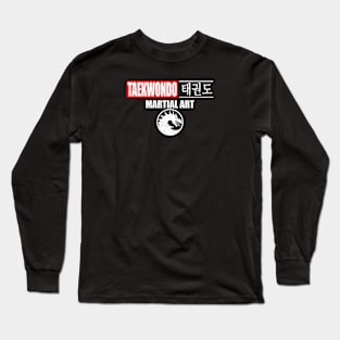 taekwondo Long Sleeve T-Shirt